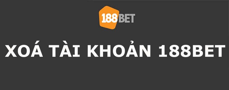 cach-xoa-tai-khoan-188bet